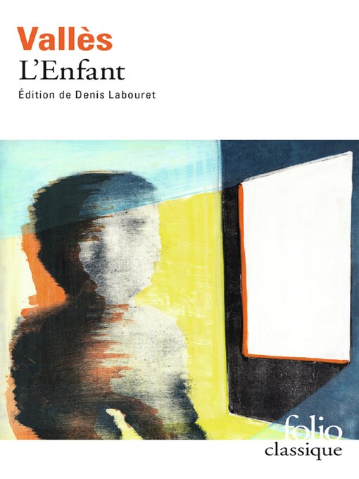 Title details for L'Enfant (édition enrichie) by Jules Vallès - Available